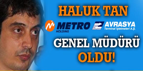 HALUK TAN AVTER GENEL MÜDÜRÜ OLDU