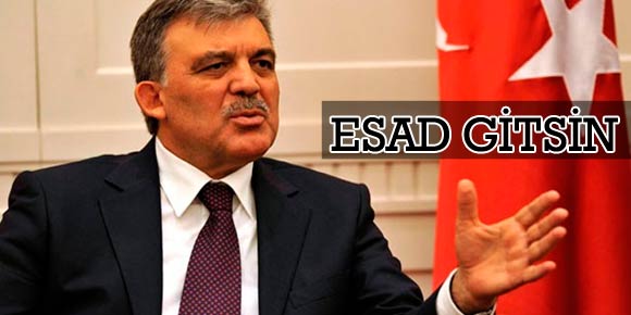 Abdullah Gül, Esad’ın gitmesi gerek