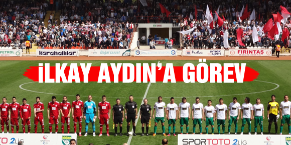 İlkay Aydın a görev