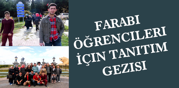 Farabi Öğrencileri İçin Tanıtım Gezisi