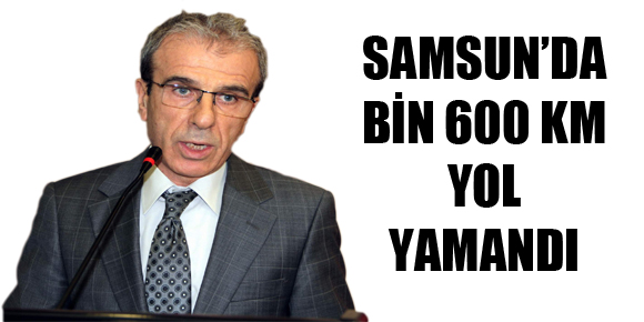 SAMSUN’DA BİN 600 KM YOL YAMANDI