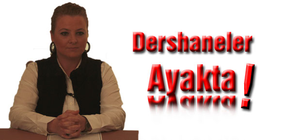 Dershaneler Ayakta!