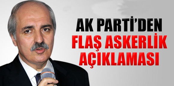 AK Parti’den flaş askerlik açıklaması