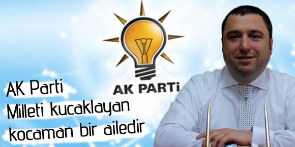 Köse, AK Parti Milleti kucaklayan kocaman bir ailedir