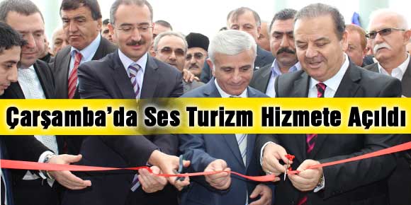 Çarşamba’da Ses Turizm Hizmete Açıldı