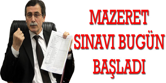 MAZERET SINAVLARI BAŞLIYOR