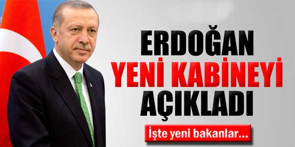 Başbakan Erdoğan, yeni kabineyi açıkladı