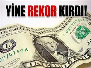 Dolar’dan yeni rekor