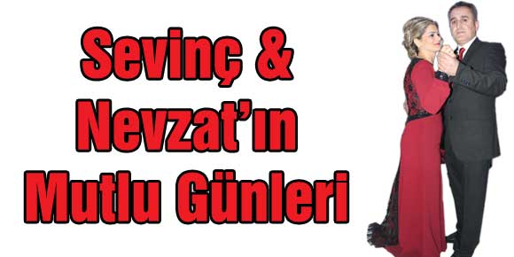 Sevinç & Nevzat’ın mutlu günleri