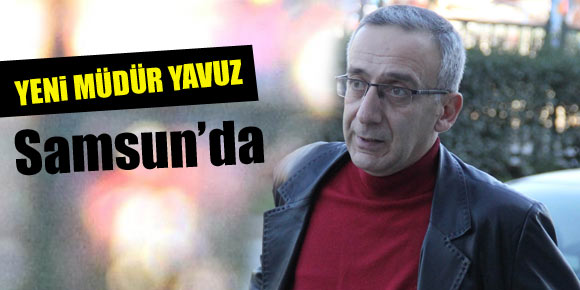 Emniyet Müdürü Vedat Yavuz Samsunda