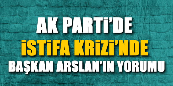 AK PARTİde SON DURUM...