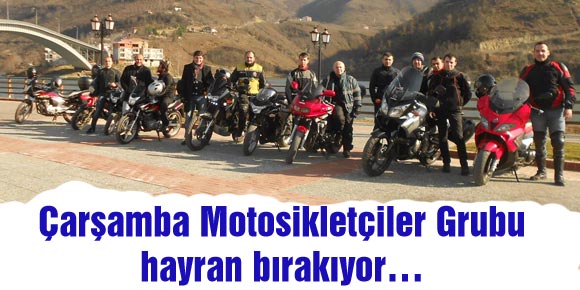 Çarşamba Motosikletçiler Grubu hayran bırakıyor…