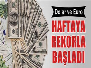 Dolar ve Euro’da haftanın rekoru