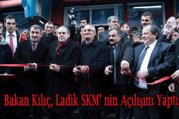 Bakan Kılıç, Ladik SKM’ nin Açılışını Yaptı