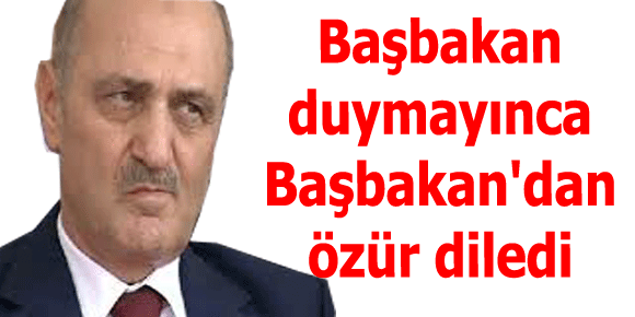 Başbakan Erdoğan duymayınca, Bayraktar ÖZÜR diledi