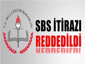 Milli Eğitim Bakanlığının SBS itirazına ret