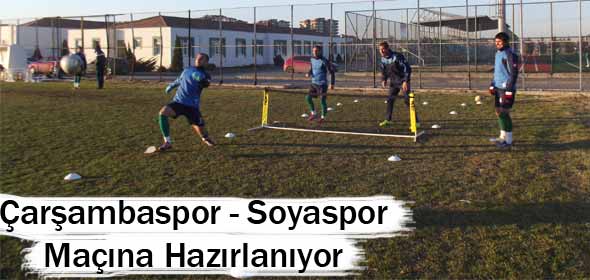 Çarşamba spor-Soya spor a hazırlanıyor