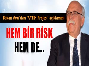 Nabi Avcı: Fatih Projesi, hem bir risk hem de fırsat projesidir