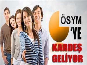 ÖSYMye kardeş geliyor