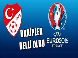 Euro 2016’daki rakiplerimiz belli oldu