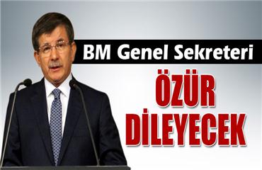 Ahmet Davutoğlu:  BM Genel Sekreteri bir gün özür dileyecek