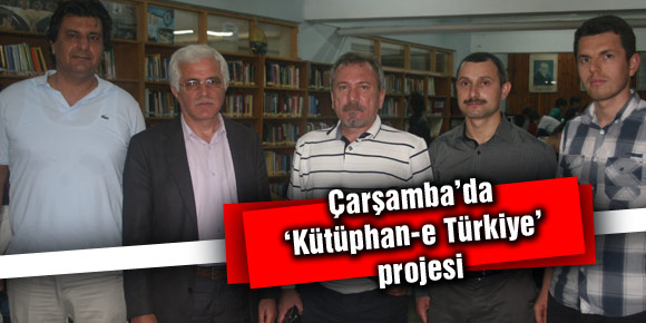 Çarşamba’da ‘Kütüphan-e Türkiye’ projesi