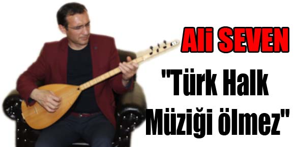 Türk Halk Müziği ölmez