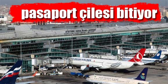 Atatürk Havalimanı’nda pasaport çilesi bitiyor