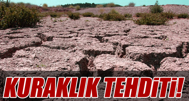 Türkiye kuraklık tehdidi altında
