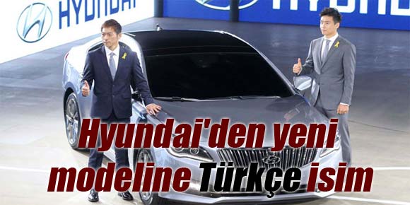 Hyundaiden yeni modeline Türkçe isim