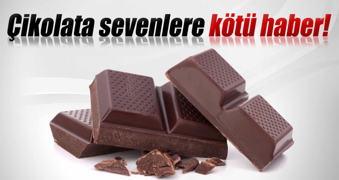 Çikolata üreticileri: ‘Çikolata kıtlığı yolda’