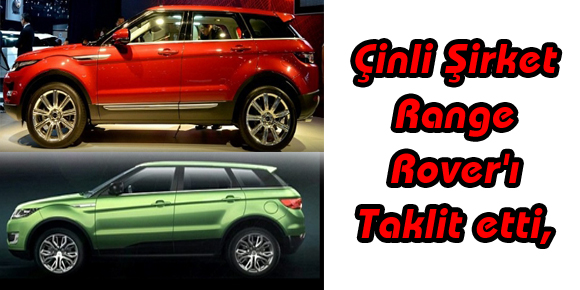 Çinli Şirket Range Roverı Taklit etti, Üçte Biri Fiyatına Satıyor