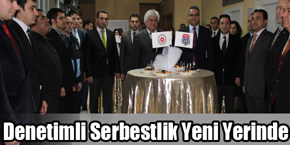 Denetimli Serbestlik Yeni Yerinde