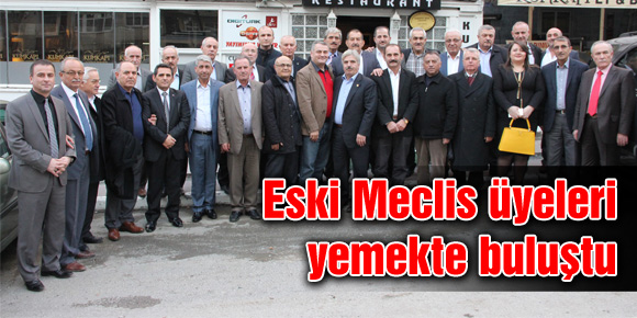 Eski Meclis üyeleri yemekte buluştu