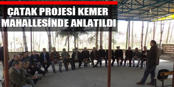 ÇATAK Projesi Kemer Mahallesinde Anlatıldı