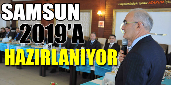 Samsun 2019’a hazırlanıyor