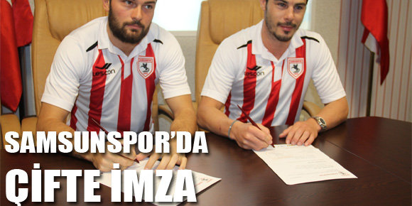 Samsunspor’da Çifte İmza