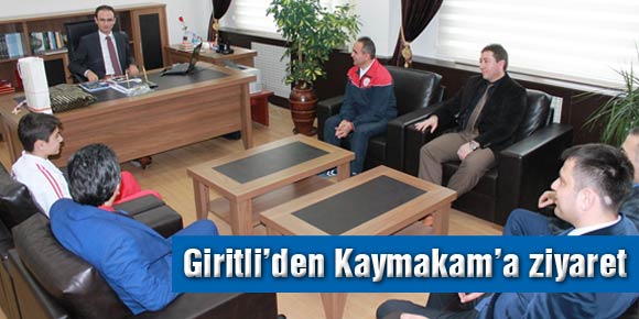 Giritli’den Kaymakam’a ziyaret