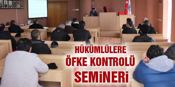 HÜKÜMLÜLERE ’’ÖFKE KONTROLÜ” KONFERANSI