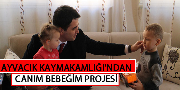 AYVACIK KAYMAKAMLIĞINDAN CANIM BEBEĞİM PROJESİ