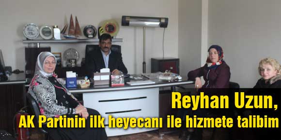 Uzun, AK Partinin ilk heyecanı ile hizmete talibim