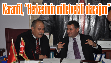 Karanfil, “Herkesimin milletvekili olacağım”