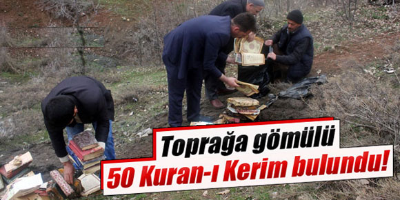 Toprağa gömülü 50 Kuran-ı Kerim bulundu