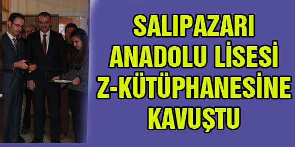 SALIPAZARI ANADOLU LİSESİ Z-KÜTÜPHANESİNE KAVUŞTU