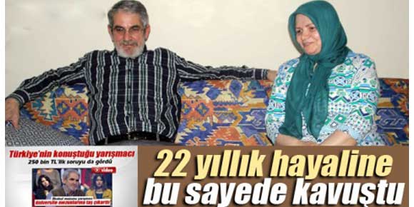 22 yıllık hayaline bilgi yarışmasıyla kavuştu