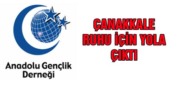 AGD ÇANAKKALE RUHU İÇİN YOLA ÇIKTI