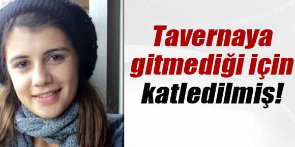 Genç kızın gitmek istemediği taverna sonu oldu