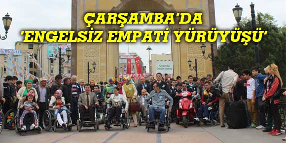 ÇARŞAMBA’DA ‘ENGELSİZ EMPATİ YÜRÜYÜŞÜ’