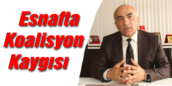 Esnafta Koalisyon Kaygısı