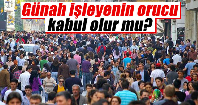 Günah işleyenin orucu kabul olur mu?